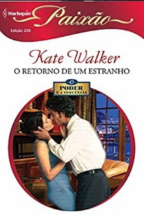 Kate Walker - O RETORNO DE UM ESTRANHO pdf