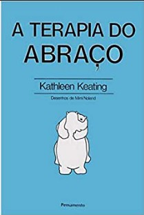 Kathleen Keating - A TERAPIA DO ABRAÇO doc
