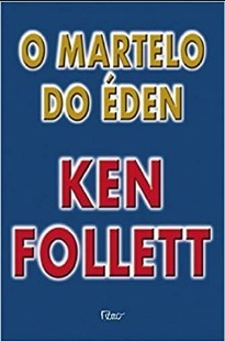 Ken Follett – O MARTELO DO EDEN mobi