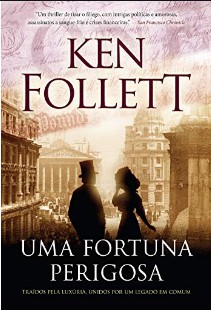 Ken Follett - UMA FORTUNA PERIGOSA txt