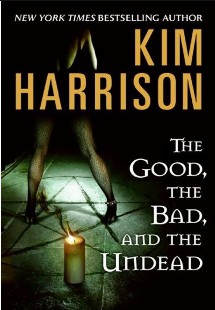 Kim Harrison – O BOM, O MAU E O NAO MORTO pdf