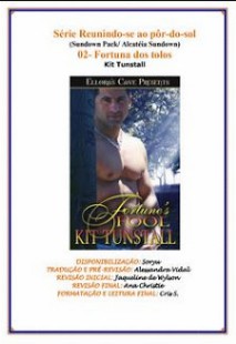 Kit Tunstall - Reunindo se ao Por do Sol II - FORTUNA DOS TOLOS pdf