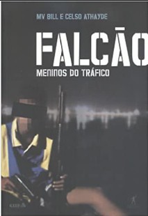 L. E. Soares, MV Bill E Celso Athayde – FALCAO – MENINOS DO TRAFICO pdf