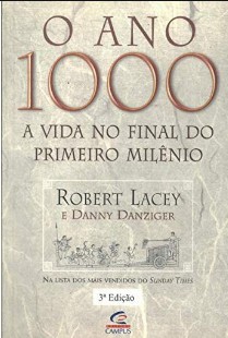 Lacey e Danziger – O ANO 1000 – A VIDA NO INICIO DO PRIMEIRO MILENIO pdf