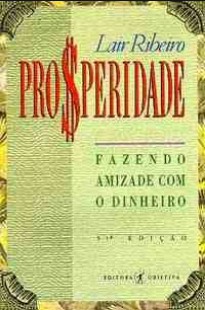 Lair Ribeiro - PROSPERIDADE - FAZENDO AMIZADE COM O DINHEIRO pdf
