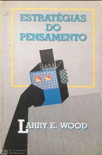 Larry E. Wood - ESTRATEGIAS DO PENSAMENTO pdf