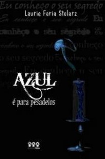 Laurie Faria Stolarz - Serie Azul I - AZUL E PARA PESADELOS pdf