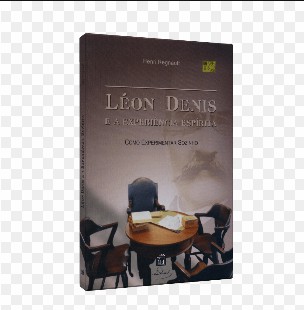Léon Denis e a Experiência Espírita (Henri Regnault) pdf