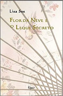 Lisa See - FLOR DA NEVE E O LEQUE SECRETO doc