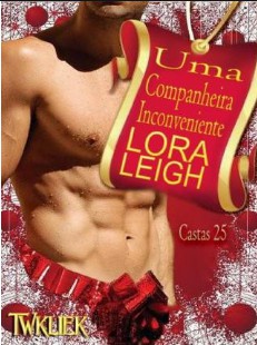Lora Leigh - Castas 25 - UMA COMPANHEIRA INCONVENIENTE pdf