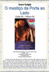 Lora Leigh - Castas VI - Felinos IV - LEAO - O MESTIÇO DA PORTA AO LADO pdf