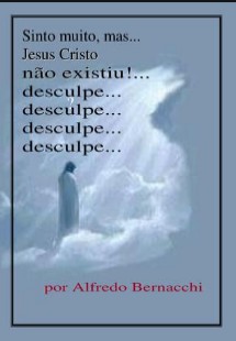 Alfredo Bernacchi – JESUS CRISTO NAO EXISTIU pdf