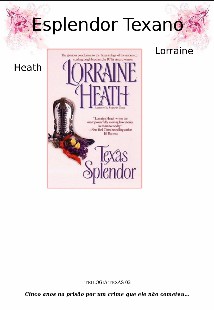Lorraine Heath – Trilogia Texas III – ESPLENDOR TEXANO doc