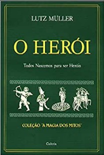 Luiz Muller - O HEROI - TODOS NASCEMOS PARA SER HEROIS mobi