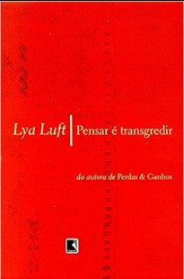 Lya Luft – PENSAR E TRANSGREDIR doc