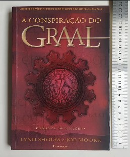 Lynn Sholes Joe Moore - A CONSPIRAÇAO DO GRAAL doc