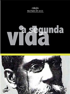 Machado de Assis – A SEGUNDA VIDA pdf