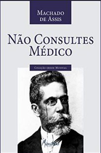 Machado de Assis - NAO CONSULTES MEDICOS doc