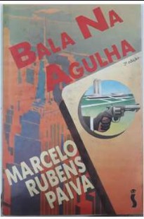 Marcelo Rubens Paiva - Bala na agulha pdf
