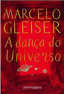 Marcelo Gleiser – A DANÇA DO UNIVERSO pdf