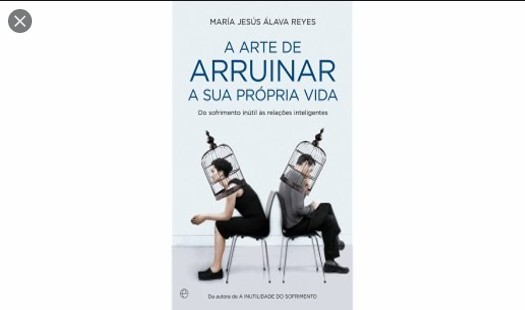 Maria Jesus Alava Reyes - A ARTE DE ARRUINAR A SUA PROPRIA VIDA pdf