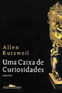 Allen Kurzweil - UMA CAIXA DE CURIOSIDADES pdf