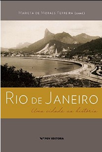 Marieta Ferreira – RIO DE JANEIRO, UMA CIDADE NA HISTORIA pdf