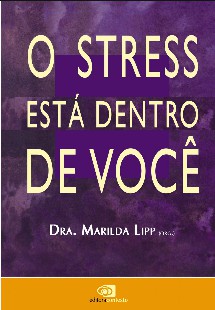 Marilda Lip – O STRESS ESTA DENTRO DE VOCE pdf