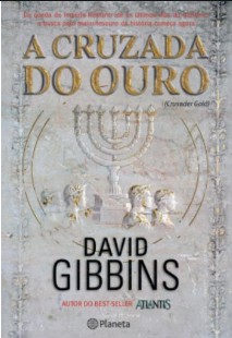 A Cruzada do Ouro - David Gibbins epub