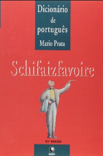 Mario Prata - DICIONARIO DE PORTUGUES - SCHIFAIZFAVOIRE doc