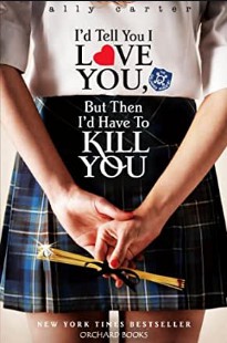Ally Carter – Garotas Gallagher I – I’D TELL I LOVE YOU, BUT THEN I’D HAVE TO KILL YOU pdf