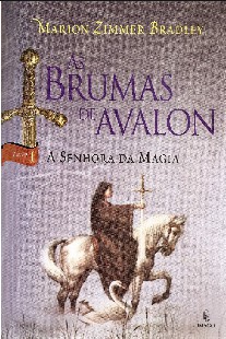Marion Zimmer Bradley - As Brumas de Avalon I - A SENHORA DA MAGIA (1) pdf
