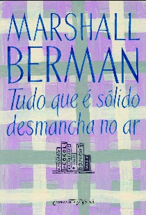 Marshall Berman - TUDO O QUE E SOLIDO DESMANCHA NO AR pdf