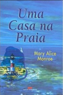 Mary Alice Monroe - UMA CASA NA PRAIA pdf