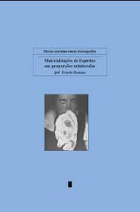 Materializações de Espíritos em Proporções Minúsculas (Ernesto Bozzano) pdf
