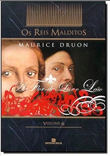 Maurice Druon - Os Reis Malditos VI - O LIS E O LEAO rtf