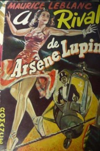 Maurice Leblanc - A RIVAL DE ARSENE LUPIN doc