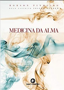 medicina da alma (Robson Pinheiro) pdf