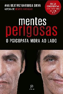 Mentes Perigosas - O Psicopata Mora ao Lado - Ana Beatriz Barbosa Silva mobi