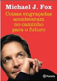 Michael J. Fox – COISAS ENGRAÇADAS ACONTECERAM NO CAMINHO PARA O FUTURO mobi