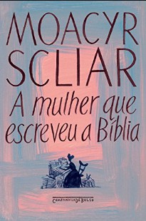 Moacyr Scliar - A MULHER QUE ESCREVEU A BIBLIA rtf