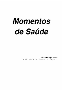 Momentos de Saúde (Psicografia Divaldo Pereira Franco - Espírito Joanna de Ângelis) pdf
