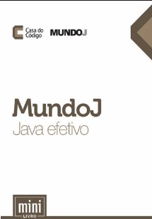 MundoJ – Java efetivo – Casa do Codigo pdf