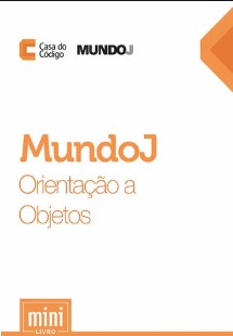 MundoJ - Orientação a Objetos - Casa do Codigo pdf