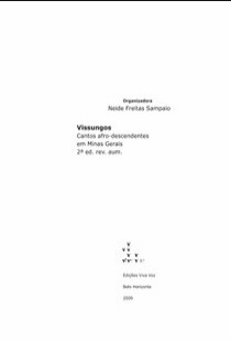 Neide Freitas Sampaio - VISSUNGOS - CANTOS AFRO DESCENDENTES EM MINAS GERAIS pdf