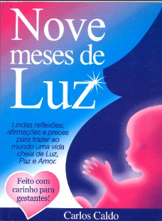 Nove Meses de Luz (Carlos Caldo) pdf