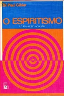 O Espiritismo – Faquirismo Ocidental (Paul Gibier) pdf