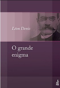O Grande Enigma (Léon Denis) pdf
