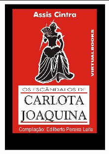 Os Escandalos de Carlota Joaquina - Francisco de Assis Cintra mobi