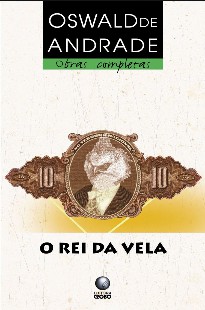 Oswald de Andrade - O REI DA VELA doc